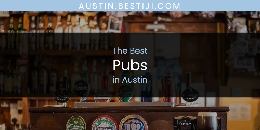 The Absolute Best Pubs in Austin  [Updated 2025]